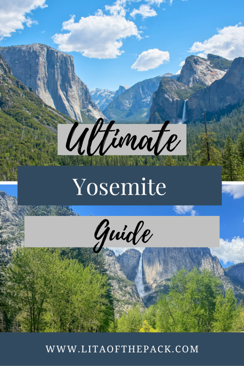 Ultimate Guide to Visiting Yosemite National Park - Lita of the Pack